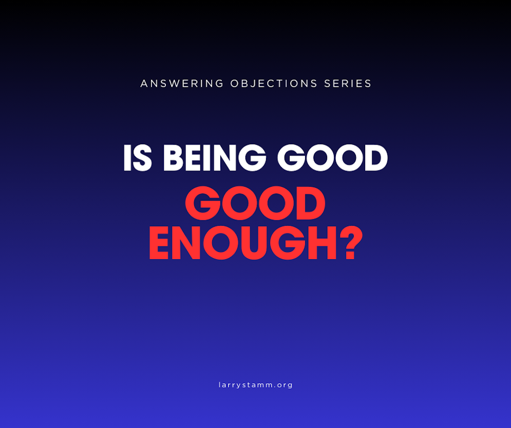 Is being good good enough?