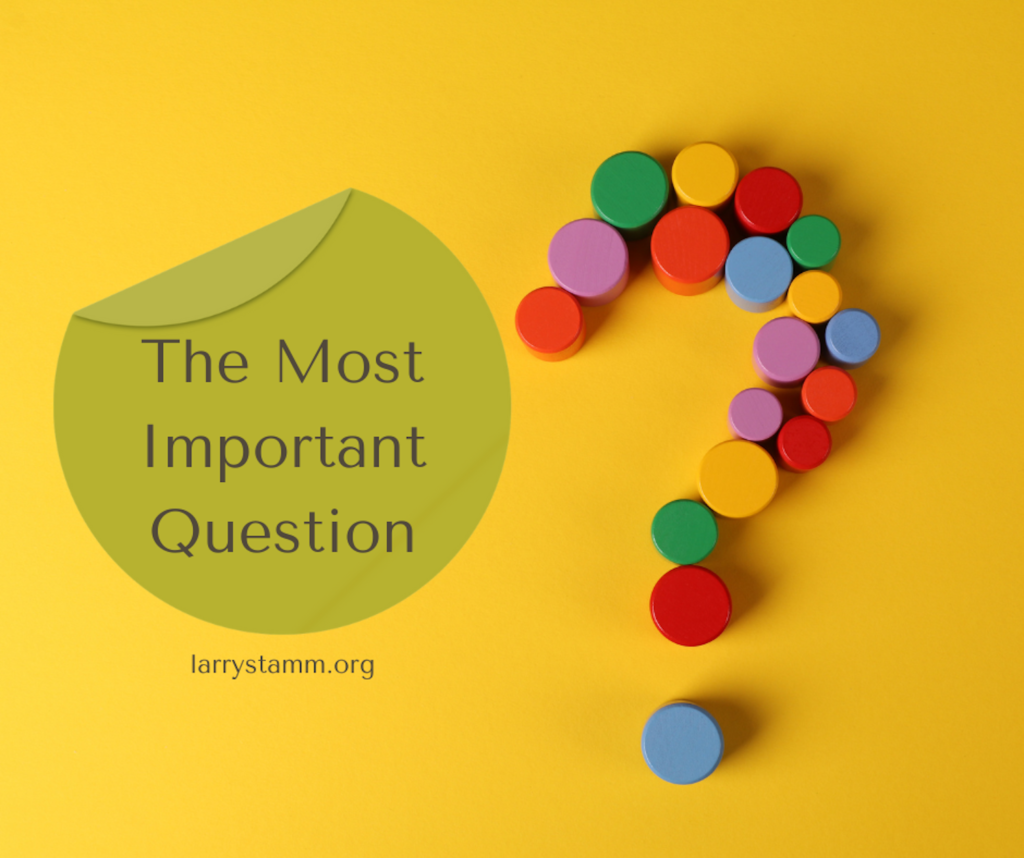 Colorful question mark, text "The Most Important Question".