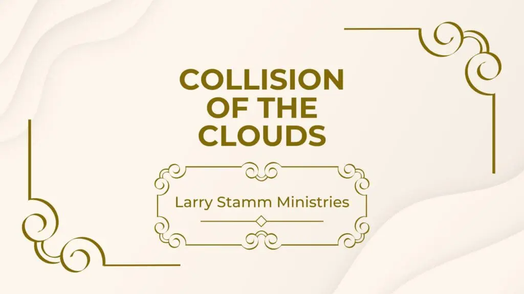 Title graphic for the devotional "Collision of the Clouds" by Larry Stamm Ministries, featuring elegant gold scrollwork on a light background.