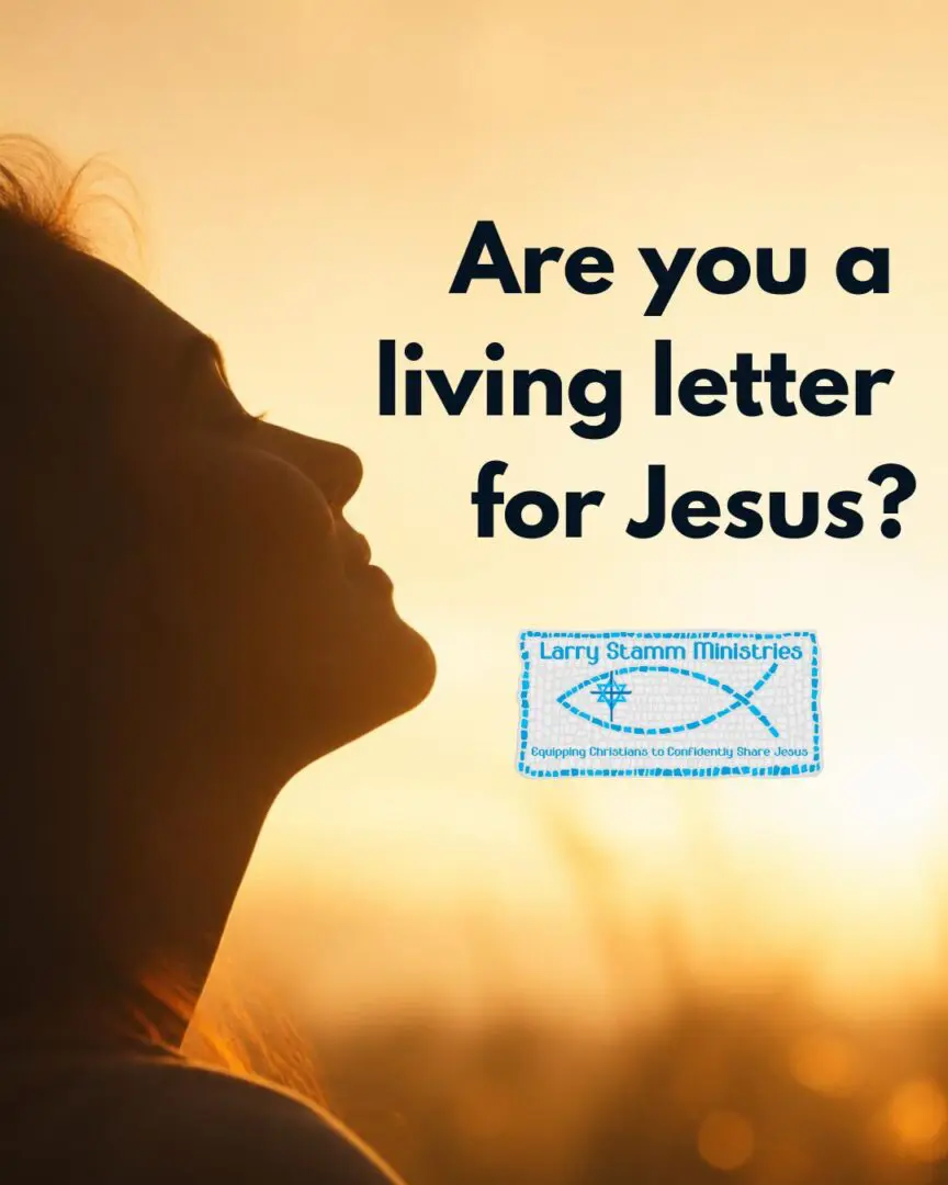 Graphic from Larry Stamm Ministries showing a silhouette of a person looking upward at sunset, with the text 'Are you a living letter for Jesus?'