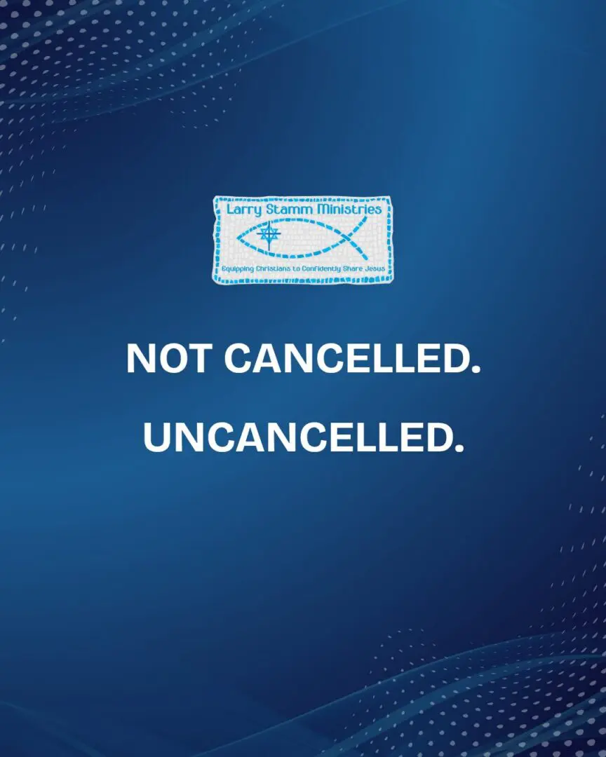 Graphic with text reading "NOT CANCELLED. UNCANCELLED." and the Larry Stamm Ministries logo for the Un-Cancel Culture article.