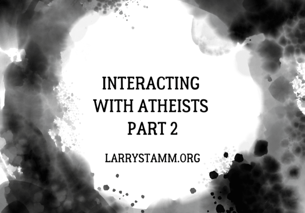 Title card for "Interacting with Atheists Part 2."