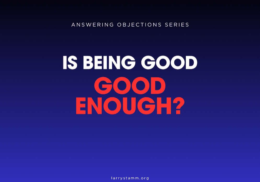 Is being good good enough?